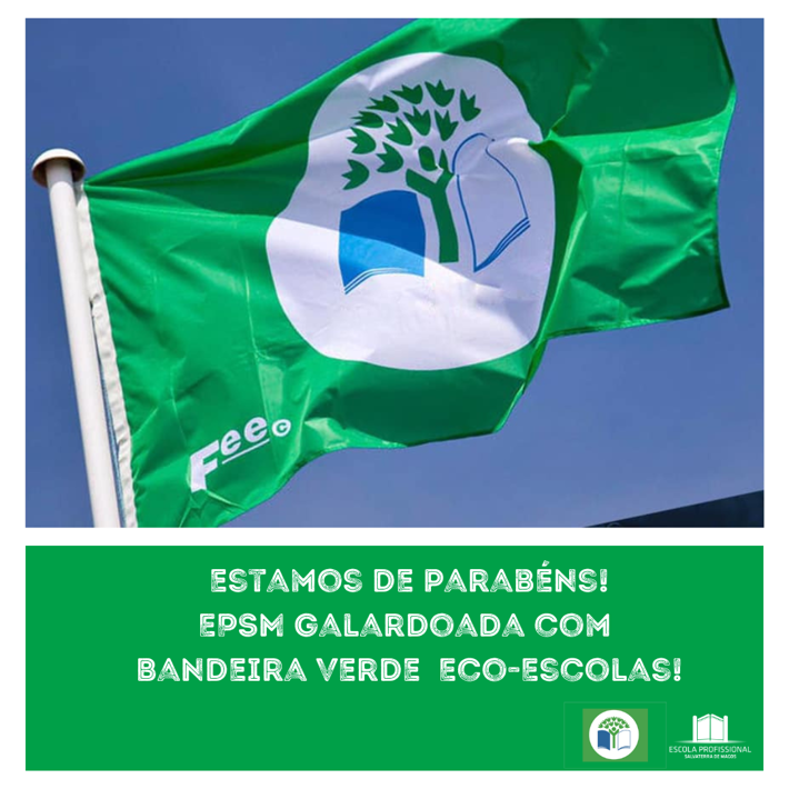 EPSM recebe Bandeira Verde Eco-Escolas